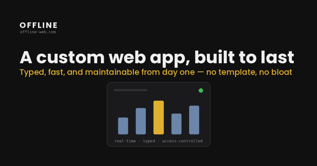 Custom web app development: a dashboard with verified, typed, access-controlled data